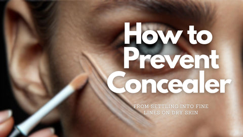 How to Prevent Concealer from Settling into Fine Lines on Dry Skin?